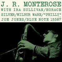 365 razones para amar el jazz: un disco. J.R. Monterose (J.R. Monterose, 1956) [62] 2