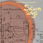 Mary Halvorson Quintet: Saturn Sings (Firehouse 12, 2010) 2