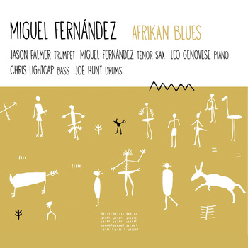 Miguel Fernández: <i>Afrikan Blues</i> (Sax-On Records, 2014) 1