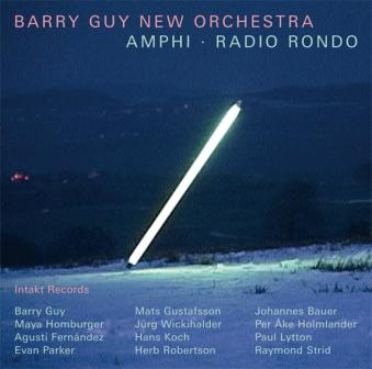 Barry Guy New Orchestra: <i>Amphi. Radio Rondo</i> (Intakt, 2014) 12