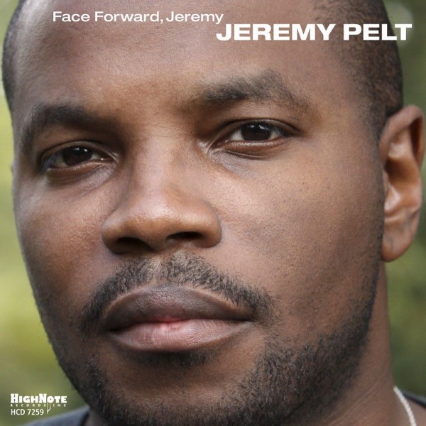 Jeremy Pelt: <i>Face Forward, Jeremy</i> (HighNote Records, 2014) 3