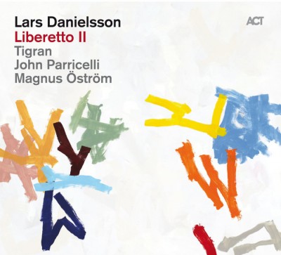 Lars Danielsson: Liberetto II (ACT, 2014) aka En La casa del Mundo LXXXVII: “Passacaglia” 2