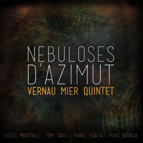 Vernau Mier Quintet: <i>Nebuloses D’Azimut</i> (PSM Music, 2014) 1