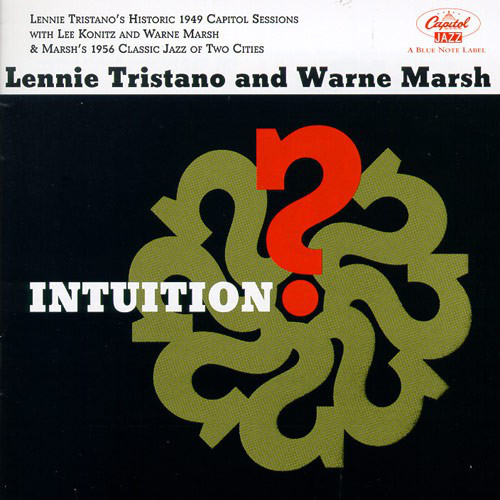 365 razones para amar el jazz: un disco. Lennie Tristano & Warne Marsh: Intuition [35] 3