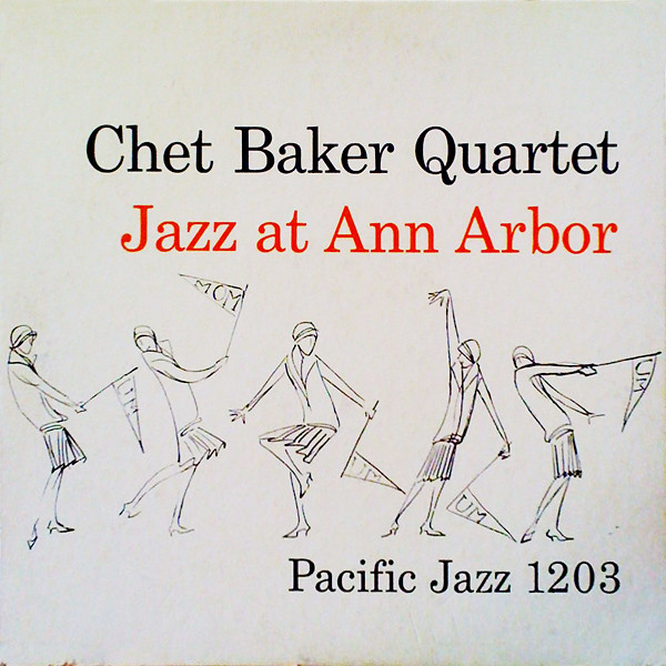 365 razones para amar el jazz: una grabación. Jazz At Ann Arbor (Chet Baker Quartet) [204] 1