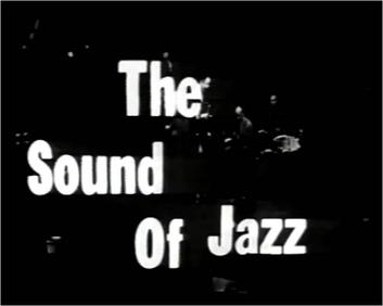 365 razones para amar el jazz: un documental. The Sound Of Jazz [267] 1