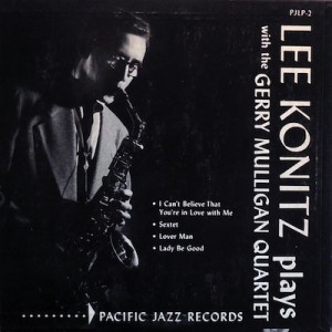 365 razones para amar el jazz: una portada. Lee Konitz Plays With The Gerry Mulligan Quartet [275] [A New Perspective 29] 1