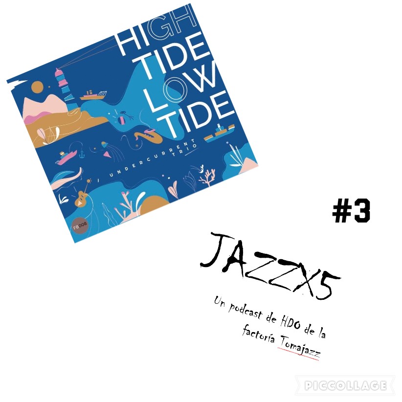 JazzX5#003. Undercurrent Trio: Man Bear Pig [Minipodcast] 10