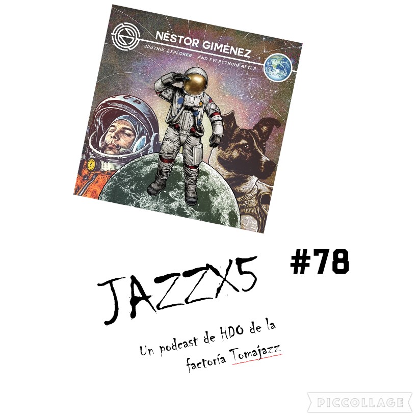 JazzX5#078. Néstor Giménez: Apollo 11: Take Off [Minipodcast]