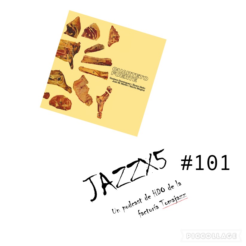 JazzX5#101. Cuarteto Fuerte: Perros Fuertes [Minipodcast]