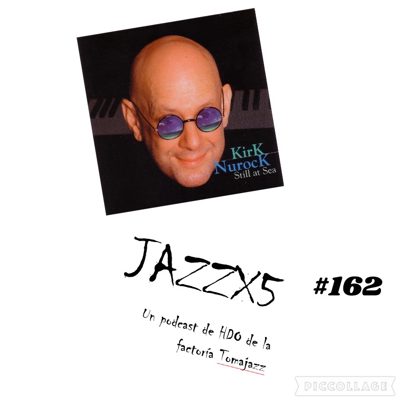 JazzX5#162. Kirk Nurock: 7/4 (Remembering Tree Friends) [Minipodcast] 1