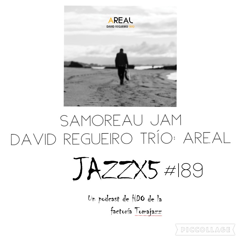 JazzX5#189. David Regueiro Trío: Samoreau Jam (Areal) [Minipodcast] #YoMeQuedoEnCasa / #IStayAtHome 1