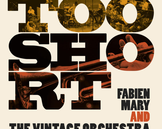 Fabien Mary and The Vintage Orchestra: Too Short (Jazz & People. 2021) [Grabación de jazz] Por Juan F. Trillo 2