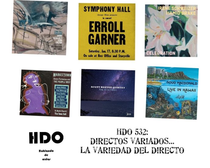 HDO 532: Garner, Schweizer, Drake, Altschul, MacDonald, Reeves. Directos variados... la variedad del directo [Podcast de jazz] Por Pachi Tapiz 2