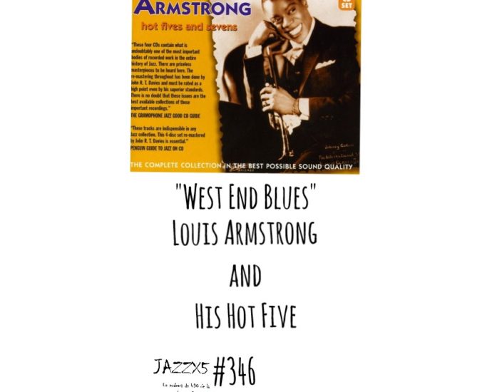 JazzX5#346. Louis Armstrond and His Hot Five: «West End Blues» (1928)