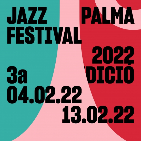 Jazz Palma Festival 2022 (4 al 13 de febrero de 2022. Palma) [Noticias de jazz]