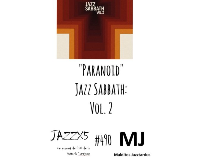 "Paranoid" [Jazz Sabbath: Vol. 2 (Blacklake Records, 2022)] Por Pachi Tapiz. JazzX5 #490 [Minipodcast de jazz] 1