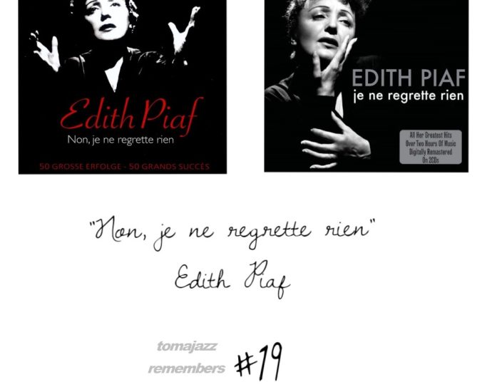 Edith Piaf. “Non, je ne regrette rien” Por Juan F. Trillo. Tomajazz Remembers #19 [Minipodcast de jazz]