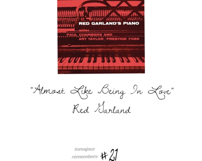 Red Garland: “Almost Like Being In Love” Por Juan F. Trillo. Tomajazz Remembers #21 [Minipodcast de jazz]
