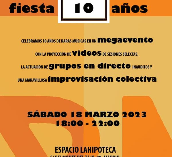 Raras Músicas Fiesta 10º Aniversario (18 de marzo de 2023. Espacio Lahipoteca, Madrid) [Noticias de jazz]