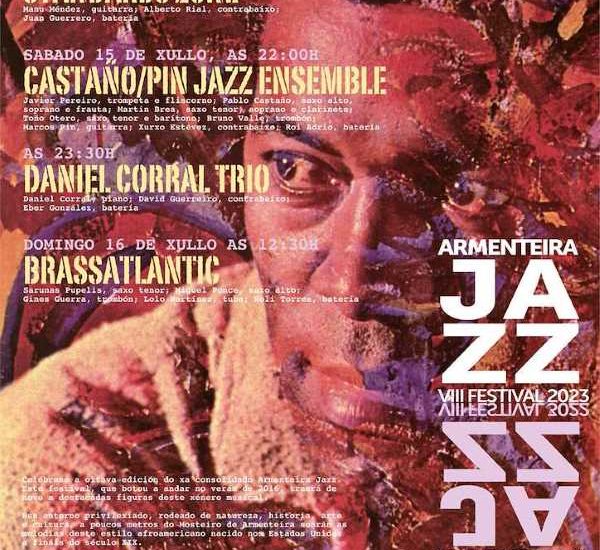 VIII Armenteira Jazz 2023 (Vilar, Meis, Pontevedra. 14 al 16 de julio de 2023) [Noticias de jazz] - Tomajazz 9.0 - Durante los días 14 al 16 de julio de 2023 tendrá lugar en Vilar, en la localidad de Meis (Pontevedra), el VIII Armenteira Jazz 2023 #Ciclodejazz #FestivalDeJazz #Festivalesdejazz #Noticiasdejazz