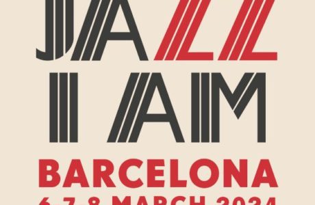 VI Jazz I Am 2024 (Barcelona. 6 al 8 de marzo de 2024) [Noticias de jazz] - Tomajazz - Entre el 6 y el 8 de marzo de 2024 tendrá lugar en Barcelona, el VI Jazz I Am 2024 #Ciclodejazz #FestivalDeJazz #Festivalesdejazz #Noticiasdejazz