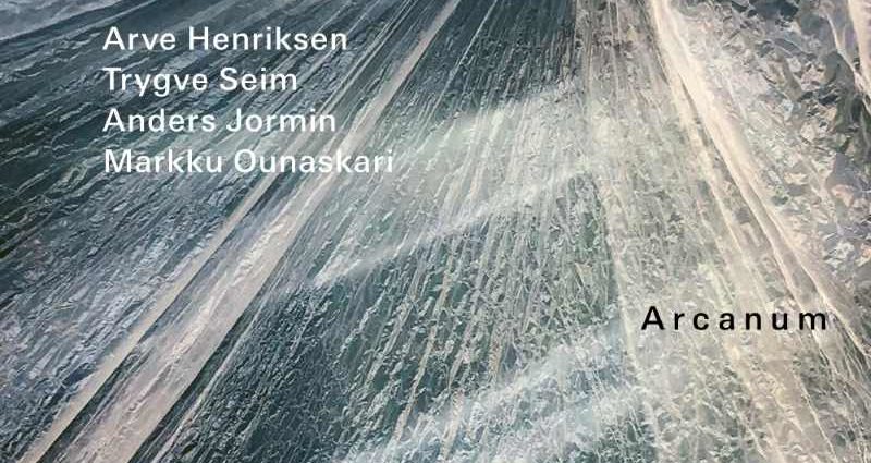 Arve Henriksen, Trygve Seim, Anders Jormin, Markku Ounaskari: Arcanum (ECM; 2025) Por Pachi Tapiz [Grabación de jazz] - Tomajazz - Arve Henriksen, Trygve Seim, Anders Jormin, Markku Ounaskari: Arcanum (ECM; 2025) Por Pachi Tapiz