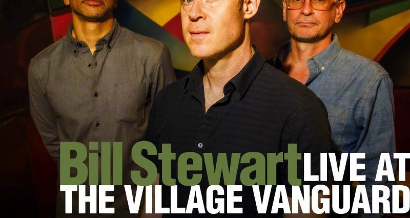 Bill Stewart: Live at The Village Vanguard (Criss Cross. 2025) Por Carlos Lara [Grabación de jazz] - Tomajazz - Live at The Village Vanguard (Criss Cross. 2025) es el título de la nueva grabación de Bill Stewart. Carlos Lara repasa la grabación. Participan Bill Stewart, Walter Smith III, Larry Grenadier