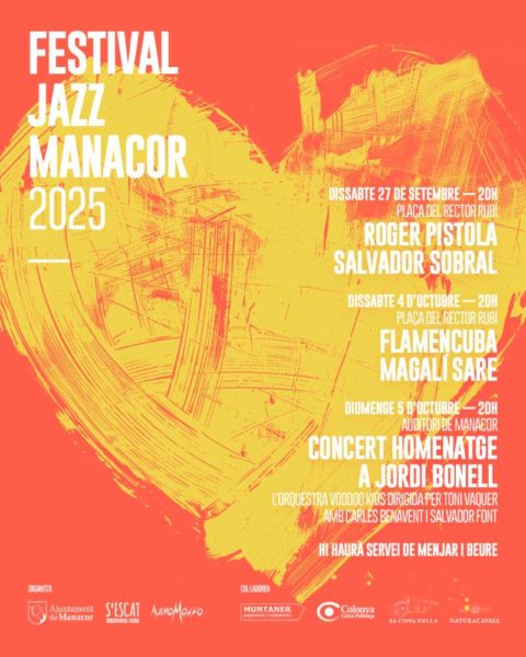 Festival Jazz Manacor 2025 (Manacor. 27 de septiembre, 4 y 5 de octubre de 2025) [Noticias de jazz] - Tomajazz - El Festival Jazz Manacor 2025 se celebrará en Manacor (Mallorca) entre el 27 de septiembre y el 5 de octubre con conciertos de Salvador Sobral, Magalí Sare, Flamencuba y un homenaje a Jordi Bonell.