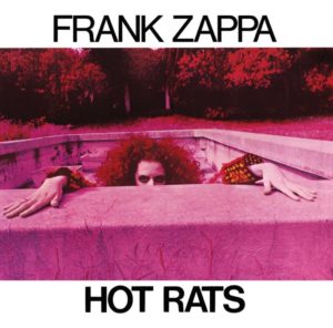 Frank Zappa: Hot Rats (Bizarre Records; 1969. Reedición LP: Elemental Music; 2023) Por Pachi Tapiz [Clásicos atemporales] - Tomajazz - En Clásicos atemporales, el gran Frank Zappa: y Hot Rats (Bizarre Records; 1969. Reedición LP: Elemental Music; 2023). Pachi Tapiz repasa la grabación.