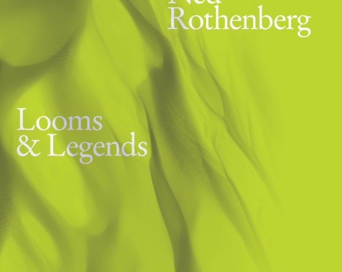 Ned Rothenberg: Looms & Legends (Pyroclastic Records; 2025) Por Pachi Tapiz [Grabación de jazz] - Tomajazz - Looms & Legends (Pyroclastic Records; 2025) es la nueva grabación en solitario de Ned Rothenberg. Pachi Tapiz repasa la grabación
