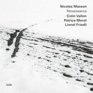 Nicolas Masson: Renaissance (ECM Records; 2025) Por Pachi Tapiz [Grabación de jazz] - Tomajazz - Renaissance (ECM Records; 2025) es lo nuevo de Nicolas Masson. Pachi Tapiz repasa la grabación. Participan Nicolas Masson,