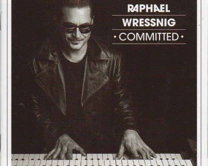 Raphael Wressnig: Committed (ZYX Music; 2025) Por Pachi Tapiz [Grabación de jazz] - Tomajazz - Committed (ZYX Music; 2025) es la nueva grabación del organista Raphael Wressnig, Pachi Tapiz repasa la grabación. Participan Raphael Wressnig, Enrico Crivellaro, Hans-Jürgen Bart