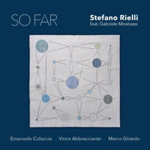 Stefano Rielli: So Far (GleAM Records; 2025) Por Pachi Tapiz [Grabación de jazz] - Tomajazz - So Far (GleAM Records; 2025) es el estreno discográfico de Stefano Rielli. Pachi Tapiz repasa la grabación. Con Stefano Rielli, Emanuele Coluccia, Vincenzo Abbracciante, Marco Girardo, Gabriele Mirabassi