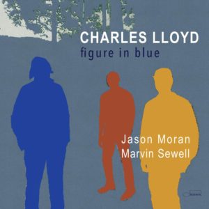 Charles Lloyd: Figure In Blue (Blue Note; 2025) Por Carlos Lara [Grabación de jazz] - Tomajazz - Figure In Blue (Blue Note; 2025) es la nueva grabación de Charles Lloyd. Carlos Lara repasa esta obra. Con Charles Lloyd, Jason Moran, Marvin Sewell