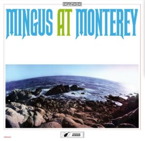 Charles Mingus: Mingus At Monterey (Candid Records; 1965; Reedición 2025) Por Pachi Tapiz [Grabación de jazz] - Tomajazz - Charles Mingus: Mingus At Monterey (Candid Records; 1965; Reedición 2025) Por Pachi Tapiz