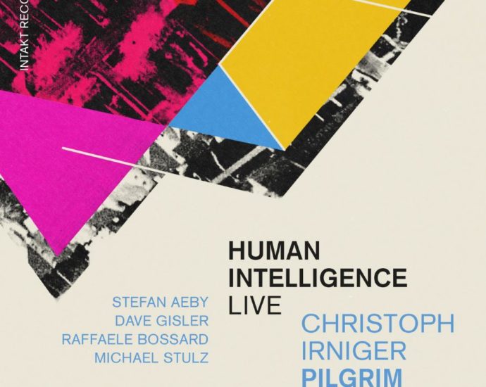 Christoph Irniger Pilgrim: Human Intelligence Live (Intakt; 2025) Por Carlos Lara [Grabación de jazz] - Tomajazz - Human Intelligence Live (Intakt; 2025) es lo nuevo de Christoph Irniger Pilgrim. Carlos Lara repasa la grabación. Con Christoph Irniger, Stefan Aeby, Dave Gisler, Raffaele Bossard, Michael Stulz