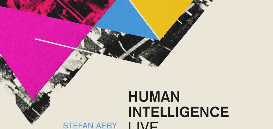 Christoph Irniger Pilgrim: Human Intelligence Live (Intakt; 2025) Por Carlos Lara [Grabación de jazz] - Tomajazz - Human Intelligence Live (Intakt; 2025) es lo nuevo de Christoph Irniger Pilgrim. Carlos Lara repasa la grabación. Con Christoph Irniger, Stefan Aeby, Dave Gisler, Raffaele Bossard, Michael Stulz