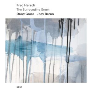 Fred Hersch: The Surrounding Green (ECM; 2025) Por Pachi Tapiz [Grabación de jazz] - Tomajazz - The Surrounding Green (ECM; 2025) es la nueva grabación de Fred Hersch. Pachi Tapiz repasa la grabación. Con Fred Hersch, drew