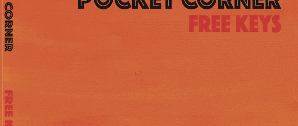 Pocket Corner: Free Keys (Dada; 2025) Por Pachi Tapiz [Grabación de jazz] - Tomajazz - Free Keys (Dada; 2025) es la nueva grabación de los veteranos Pocket Corner. Pachi Tapiz repasa la grabación. Con Didrik Ingvaldsen, Glenn Brun Henriksen, Petru Popa, Ståle Birkeland