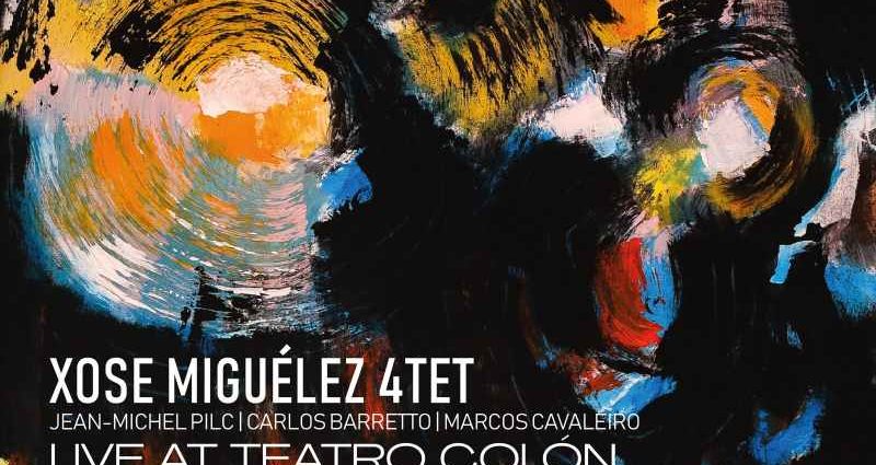 Xose Miguélez 4tet: Live at Teatro Colón (TinyMoon Records; 2025) Por Carlos Lara [Grabación de jazz] - Tomajazz - Live at Teatro Colón (TinyMoon Records; 2025) es la nueva grabación de Xose Miguélez 4tet. Carlos Lara repasa la grabación. Participan Xose Miguélez, Jean-Michel Pilc, Carlos Barretto, Marcos Cavaleiro