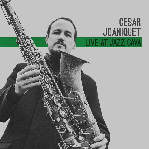 Cèsar Joaniquet: Live at Jazz Cava (UnderPool Records; 2025) Por Carlos Lara [Grabación de jazz] - Tomajazz - Live at Jazz Cava (UnderPool Records; 2025) es la nueva grabación de Cèsar Joaniquet:. Carlos Lara repasa la grabación. Con Cèsar Joaniquet, Artur Tuźnik), Brice Soniano, Kasper Tom Christiansen