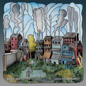 Chad Taylor: Smoke Shifter (Otherly Love Records; 2025) Por Pachi Tapiz [Grabación de jazz] - Tomajazz - Smoke Shifter (Otherly Love Records; 2025) es lo nuevo del baterista Chad Taylor. Pachi Tapiz repasa la grabación. Con Chad Taylor, Jonathan Finlayson, Bryan Rogers, Victor Vieira-Branco, Matt Engle