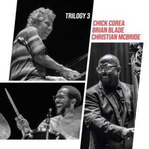 Chick Corea: Trilogy 3 (Candid Records; 2025) Por Carlos Lara [Grabación de jazz] - Tomajazz - Trilogy 3 (Candid Records; 2025) es la última grabación publicada de Chick Corea. Carlos Lara repasa la obra. Con Chick Corea, Christian McBride, Brian Blade
