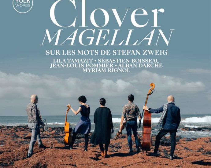 Clover: Magellan. Sur les mots de Stefan Zweig (Yolk Records; 2025) Por Pachi Tapiz [Grabación de jazz] - Tomajazz - Magellan. Sur les mots de Stefan Zweig (Yolk Records; 2025) es la nueva grabación de Clover. Pachi Tapiz repasa la grabación. Con Lila Tamazit, Myriam Rignol, Sébastien Boisseau, Alban Darche,Jean-Louis Pommier (trombón).