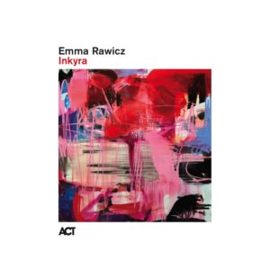 20251031 Emma Rawicz: Inkyra (ACT; 2025) - Tomajazz - Inkyra (ACT; 2025) es lo nuevo de la saxofonista Emma Rawicz. Pachi Tapiz repasa la grabación. Con Emma Rawicz, Gareth Lockrane, David Preston, Scottie Thompson, Kevin Glasgow (bajo eléctrico); Jamie Murray