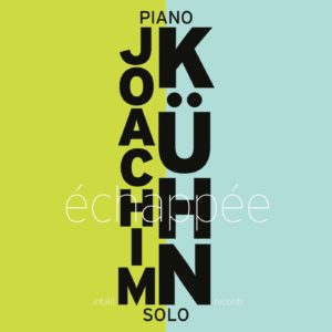 Joachim Kühn: Échappée (Intakt Records; 2025) Por Carlos Lara [Grabación de jazz] - Tomajazz - Échappée (Intakt Records; 2025) es la nueva grabación en solitario de Joachim Kühn. Carlos Lara repasa la grabación