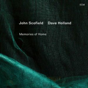 John Scofield - Dave Holland: Memories of Home (ECM; 2025) Por Pachi Tapiz [Grabación de jazz] - Tomajazz - Memories of Home (ECM; 2025) es el estreno en dúo de John Scofield y Dave Holland. Pachi Tapiz repasa la grabación