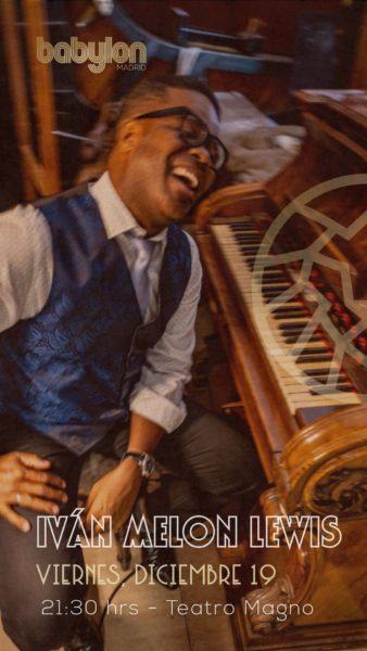 Iván Melon Lewis "Luces y Sombras" (Sorteo de entradas para el estreno de Babylon Jazz Club de Madrid, el 19 de diciembre de 2025) [Noticias de jazz] - Tomajazz - En Tomajazz sorteamos una entrada doble para el concierto de Iván Melon Lewis, que estrenará la nueva sala Babylon Jazz Club de Madrid, el #Noticiasdejazz