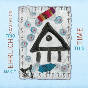 Marty Ehrlich Trio Exaltation: This Time (Sunnyside Records; 2025) Por Carlos Lara [Grabación de jazz] - Tomajazz - This Time (Sunnyside Records; 2025) es la nueva grabación de Marty Ehrlich Trio Exaltation: Carlos Lara repasa la grabación. Con Marty Ehrlich, John Hebert, Nasheet Waits